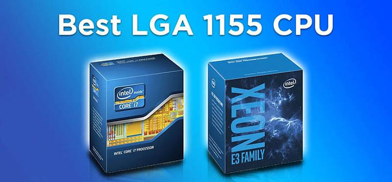 Top Rated Best Cpu For Lga 1155 Brands