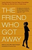 The Friend Who Got Away:...