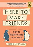 Here to Make Friends: How to...