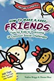 How to Make & Keep Friends:...