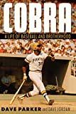 Cobra: A Life of Baseball and...